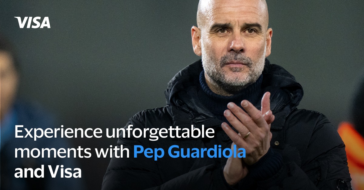 Pep Guardiola and Visa Team Up to Deliver Unmatched Experiences for Cardholders