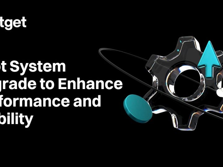 Bitget Announces Spot System Upgrade to Enhance Performance and Stability